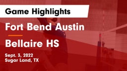 Fort Bend Austin  vs Bellaire HS Game Highlights - Sept. 3, 2022