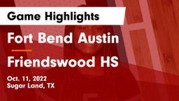 Fort Bend Austin  vs Friendswood HS Game Highlights - Oct. 11, 2022