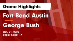 Fort Bend Austin  vs George Bush  Game Highlights - Oct. 21, 2022