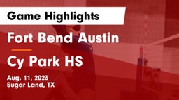 Fort Bend Austin  vs Cy Park HS Game Highlights - Aug. 11, 2023