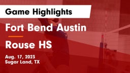 Fort Bend Austin  vs Rouse HS Game Highlights - Aug. 17, 2023