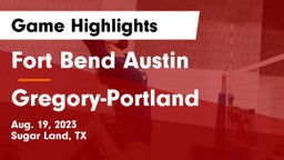 Fort Bend Austin  vs Gregory-Portland  Game Highlights - Aug. 19, 2023