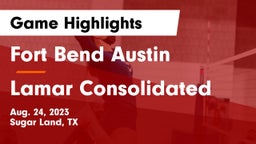Fort Bend Austin  vs Lamar Consolidated Game Highlights - Aug. 24, 2023