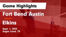 Fort Bend Austin  vs Elkins  Game Highlights - Sept. 1, 2023