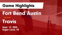 Fort Bend Austin  vs Travis  Game Highlights - Sept. 12, 2023