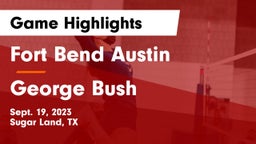 Fort Bend Austin  vs George Bush  Game Highlights - Sept. 19, 2023
