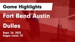 Fort Bend Austin  vs Dulles  Game Highlights - Sept. 26, 2023