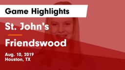 St. John's  vs Friendswood  Game Highlights - Aug. 10, 2019