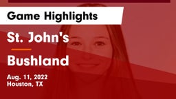 St. John's  vs Bushland  Game Highlights - Aug. 11, 2022