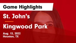 St. John's  vs Kingwood Park  Game Highlights - Aug. 13, 2022