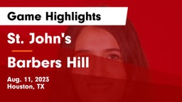 St. John's  vs Barbers Hill  Game Highlights - Aug. 11, 2023