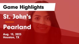 St. John's  vs Pearland  Game Highlights - Aug. 15, 2023