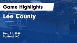 Lee County  Game Highlights - Dec. 21, 2018