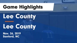 Lee County  vs Lee County  Game Highlights - Nov. 26, 2019