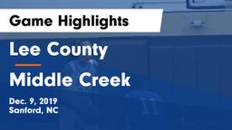 Lee County  vs Middle Creek  Game Highlights - Dec. 9, 2019
