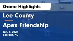 Lee County  vs Apex Friendship  Game Highlights - Jan. 3, 2020