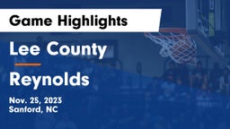 Lee County  vs Reynolds  Game Highlights - Nov. 25, 2023