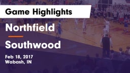 Northfield  vs Southwood  Game Highlights - Feb 18, 2017