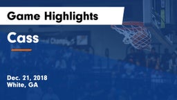 Cass  Game Highlights - Dec. 21, 2018