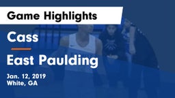 Cass  vs East Paulding  Game Highlights - Jan. 12, 2019