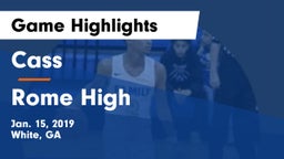 Cass  vs Rome High Game Highlights - Jan. 15, 2019