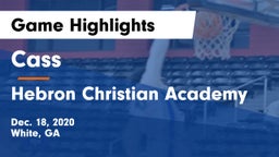 Cass  vs Hebron Christian Academy  Game Highlights - Dec. 18, 2020