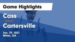 Cass  vs Cartersville  Game Highlights - Jan. 29, 2021