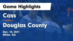 Cass  vs Douglas County  Game Highlights - Dec. 10, 2021