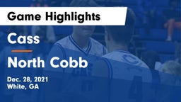 Cass  vs North Cobb  Game Highlights - Dec. 28, 2021
