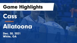 Cass  vs Allatoona  Game Highlights - Dec. 30, 2021