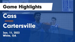 Cass  vs Cartersville  Game Highlights - Jan. 11, 2022