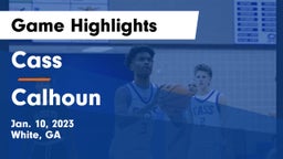 Cass  vs Calhoun  Game Highlights - Jan. 10, 2023