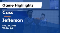 Cass  vs Jefferson  Game Highlights - Feb. 23, 2023