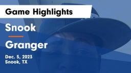 Snook  vs Granger  Game Highlights - Dec. 5, 2023