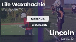 Matchup: Life Waxahachie vs. Lincoln  2017