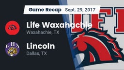 Recap: Life Waxahachie vs. Lincoln  2017