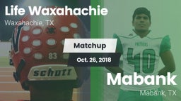 Matchup: Life Waxahachie vs. Mabank  2018
