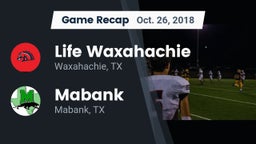 Recap: Life Waxahachie  vs. Mabank  2018