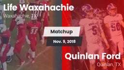 Matchup: Life Waxahachie vs. Quinlan Ford  2018