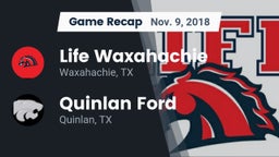 Recap: Life Waxahachie  vs. Quinlan Ford  2018