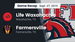 Recap: Life Waxahachie  vs. Farmersville  2019