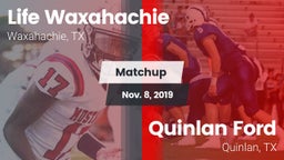 Matchup: Life Waxahachie vs. Quinlan Ford  2019