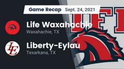 Recap: Life Waxahachie  vs. Liberty-Eylau  2021