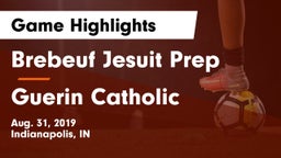 Brebeuf Jesuit Prep  vs Guerin Catholic  Game Highlights - Aug. 31, 2019