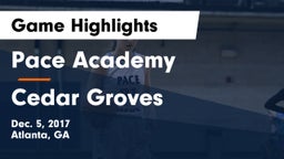 Pace Academy  vs Cedar Groves Game Highlights - Dec. 5, 2017