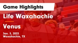 Life Waxahachie  vs Venus  Game Highlights - Jan. 3, 2023