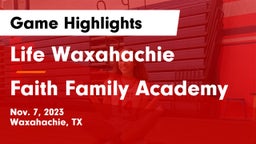 Life Waxahachie  vs Faith Family Academy Game Highlights - Nov. 7, 2023
