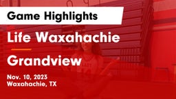 Life Waxahachie  vs Grandview  Game Highlights - Nov. 10, 2023