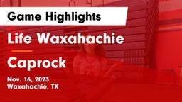 Life Waxahachie  vs Caprock  Game Highlights - Nov. 16, 2023