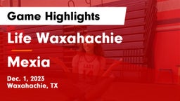 Life Waxahachie  vs Mexia  Game Highlights - Dec. 1, 2023